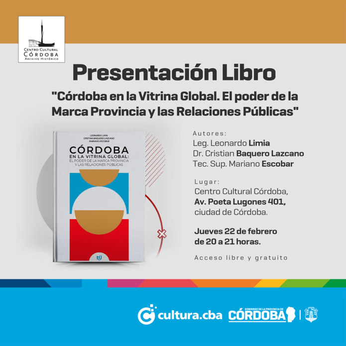 “Córdoba en la Vitrina Global. El poder de la Marca Provincia y las Relaciones Públicas”, el libro Marca de la Provincia de Córdoba