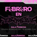 Febrero explota en Sala Formosa!!