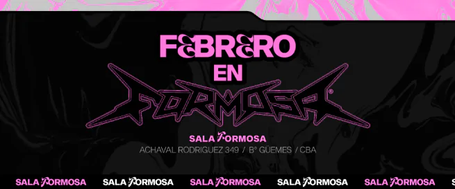 Febrero explota en Sala Formosa!!